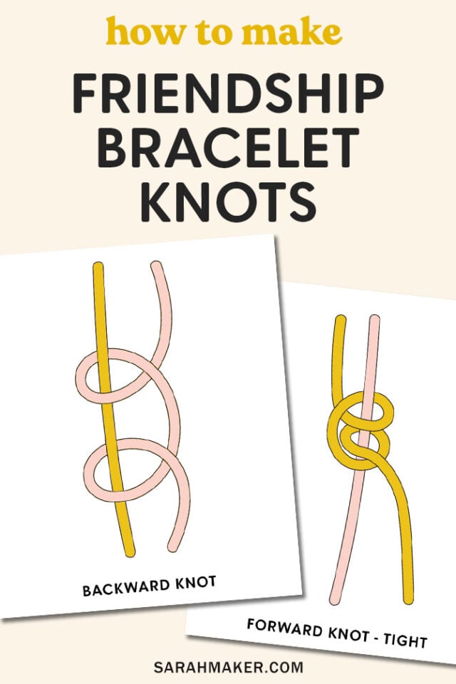 How to Tie the 4 Basic Friendship Bracelet Knots Sarah Maker